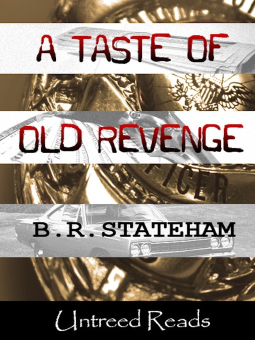 Title details for A Taste of Old Revenge by B. R. Stateham - Available